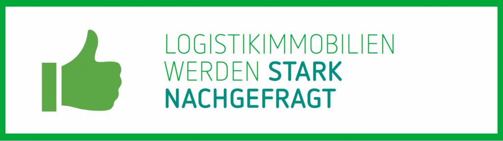 Logistikimmobilien werden stark nachgefragt